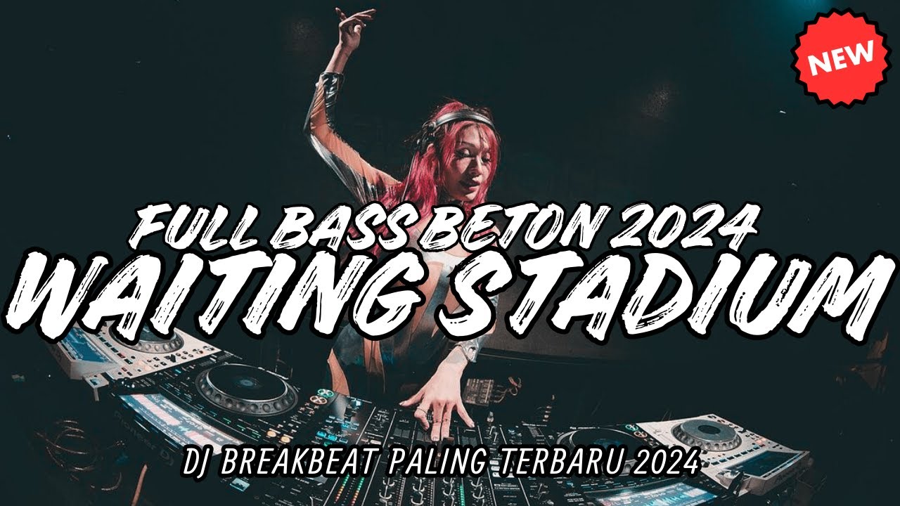 DJ WAITING REMIX STADIUM BREAKBEAT FULL BASS - SUN AND MOON REMIX - DJ BREAKBEAT 2024 TERBARU