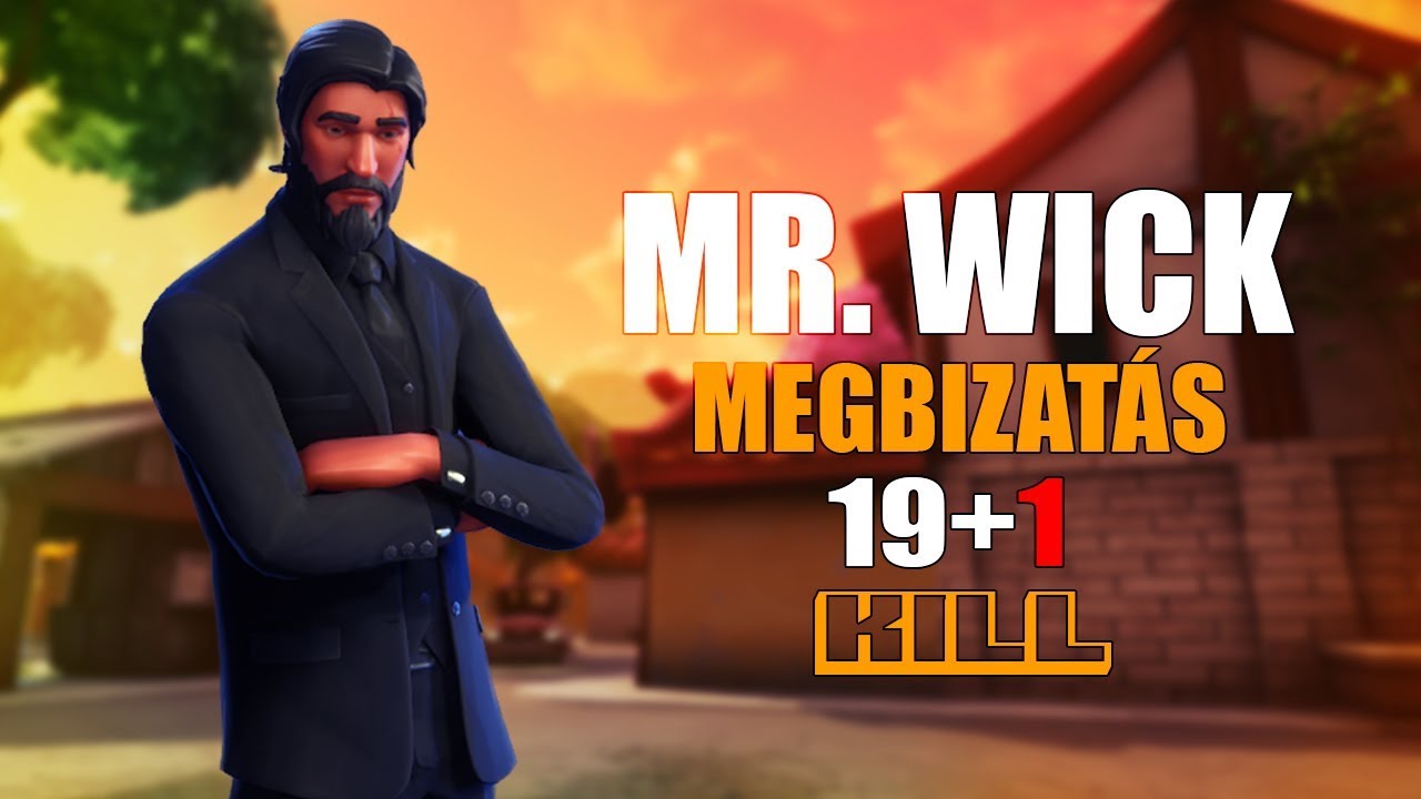 MR.WICK ISMÉT KÜLDETÉSEN! | 19+1 KILL! (Fortnite Battle Royale)