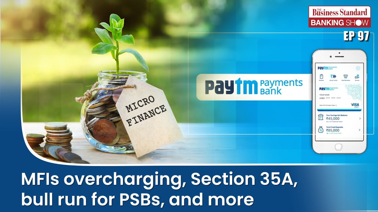 TBS Ep97: MFIs overcharging, Section 35A, bull run for PSBs, and more