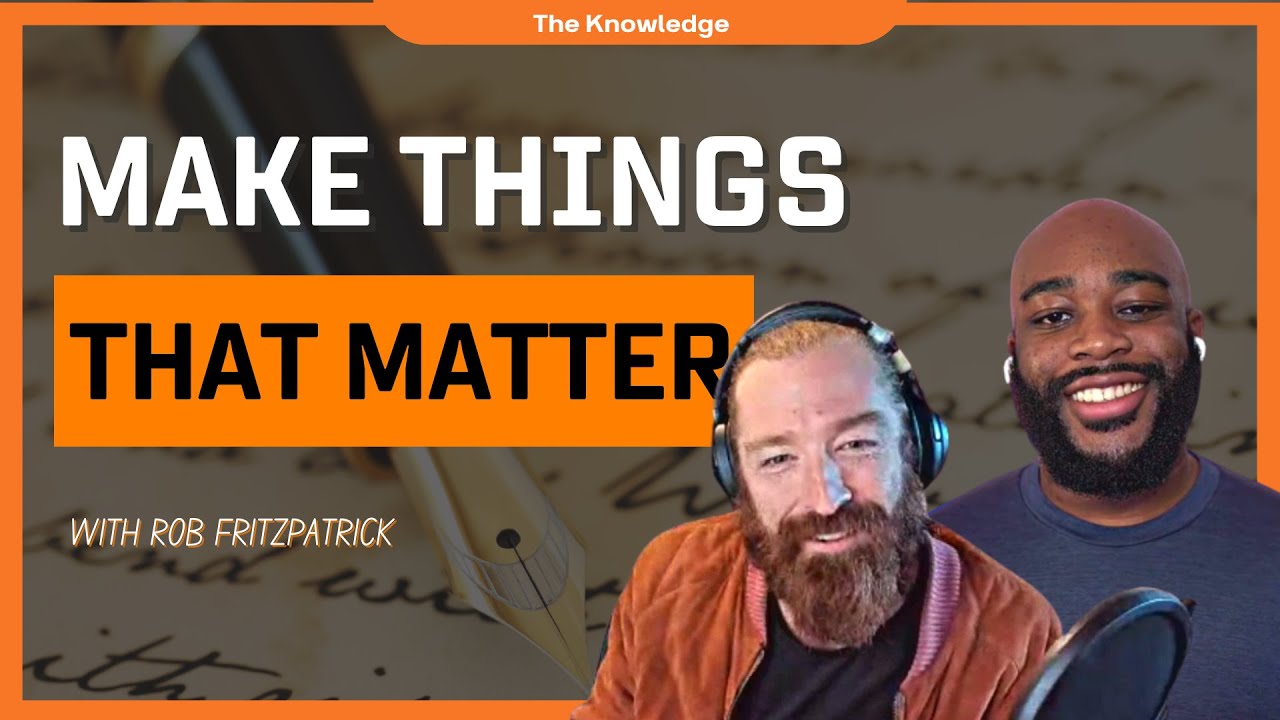 🎙Make Things that Matter with Rob Fitzpatrick