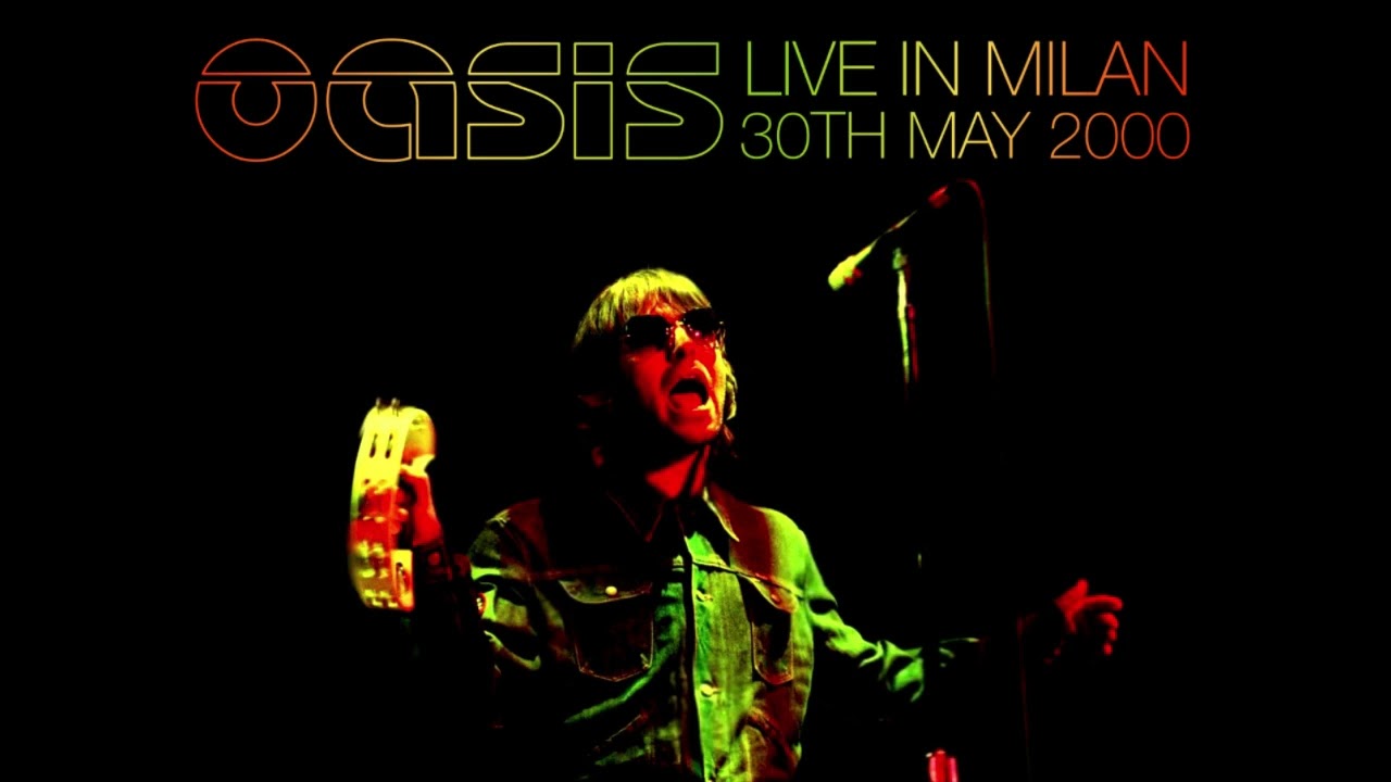 Oasis - Live in Milan (30th May 2000) - Remastered