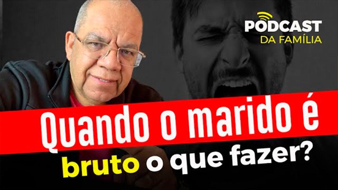 O QUE FAZER QUANDO O MARIDO É BRUTO?  PODCAST AMOFAMÍLIA - Pr Josué Gonçalves