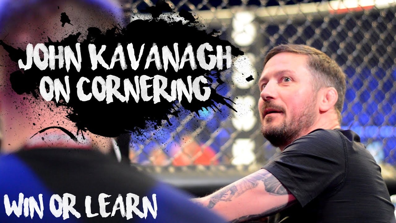 John Kavanagh on Corner Advice &bull; Win or Learn &bull; Episode 01