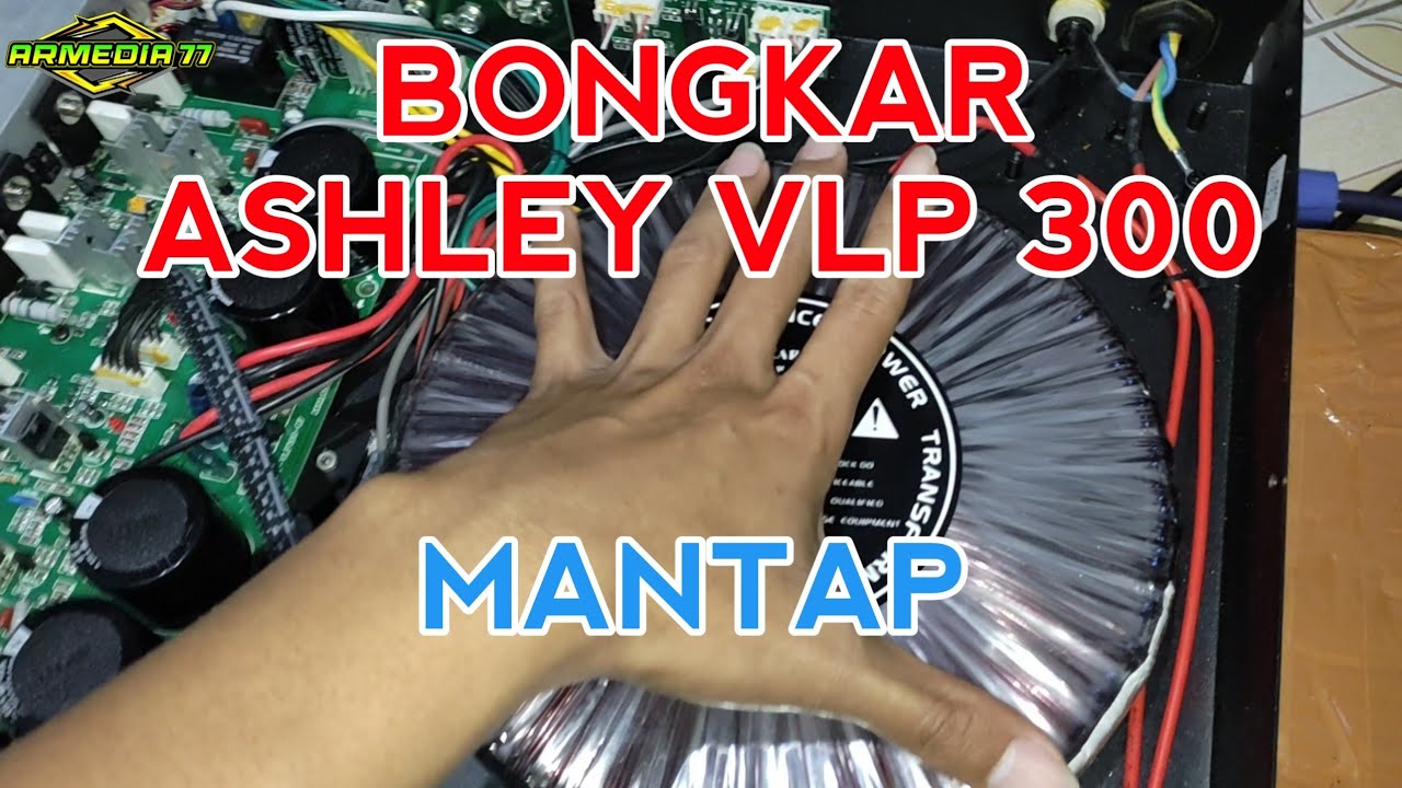 Bongkar Power Ashley VLP300