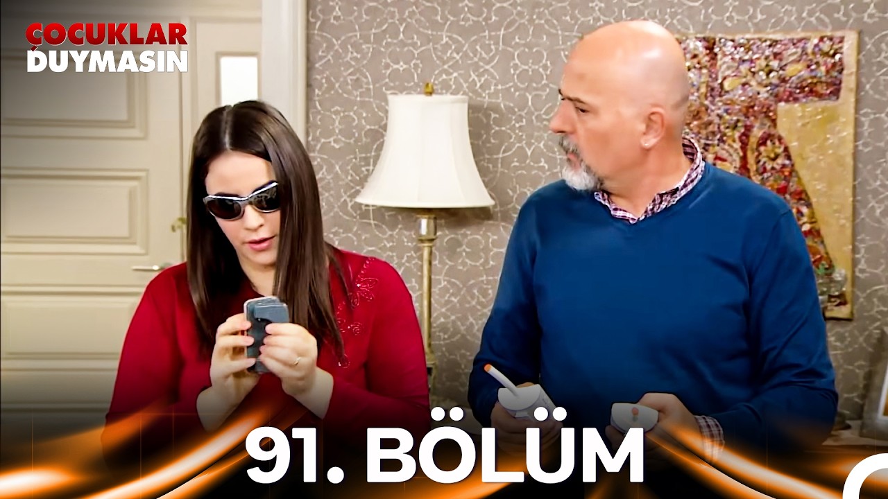 Çocuklar Duymasın 91. Bölüm