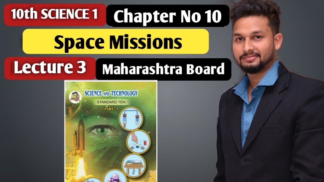 10th Science 1  | Chapter 10  | Space Mission  |  Lecture 3 | maharashtra board |