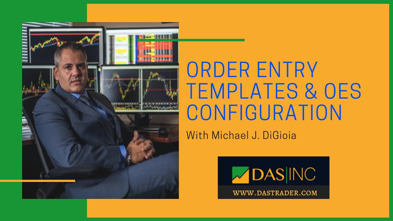 Order Entry Templates and OES Configuration on DAS Trader Pro