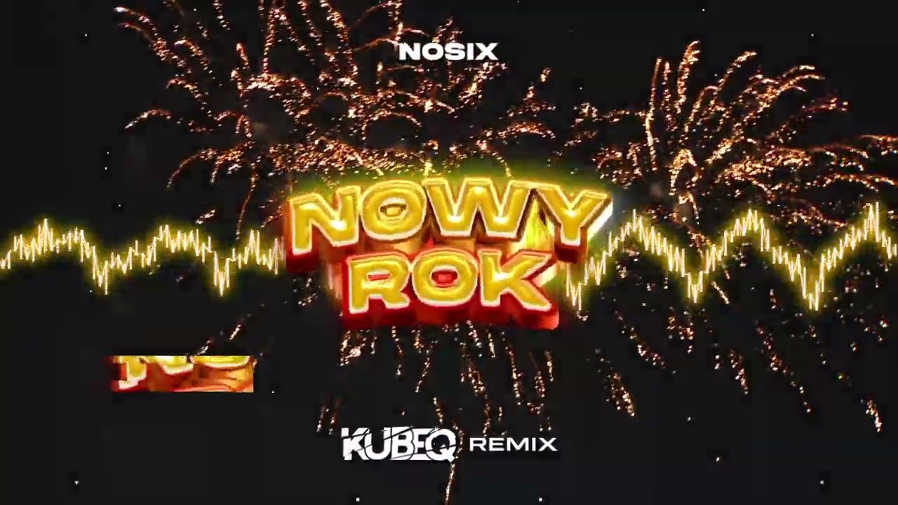 NOSIX - NOWY ROK ( KubeQ Remix ) 2023