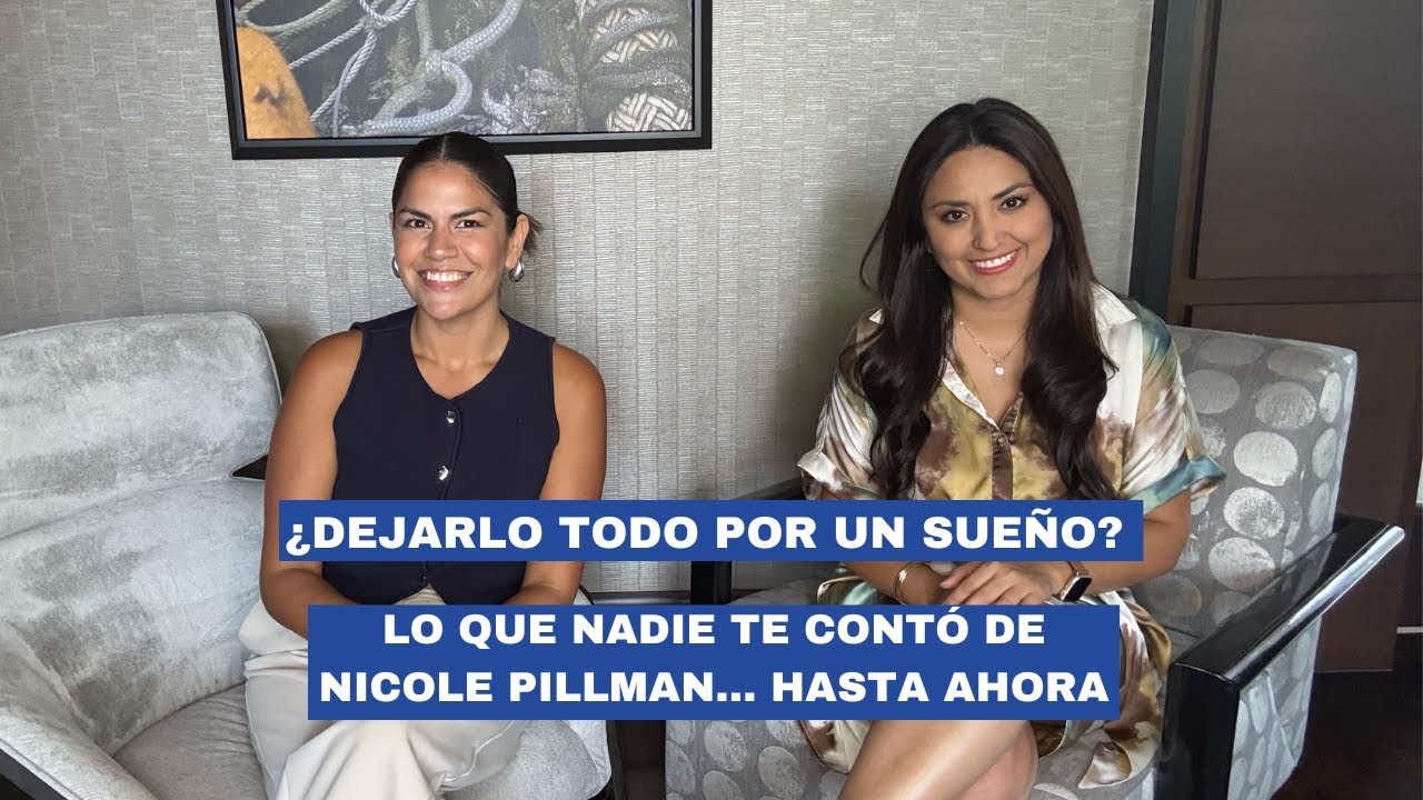¿Dejarlo todo por un sueño? Lo que nadie te contó de Nicole Pillman… hasta ahora.