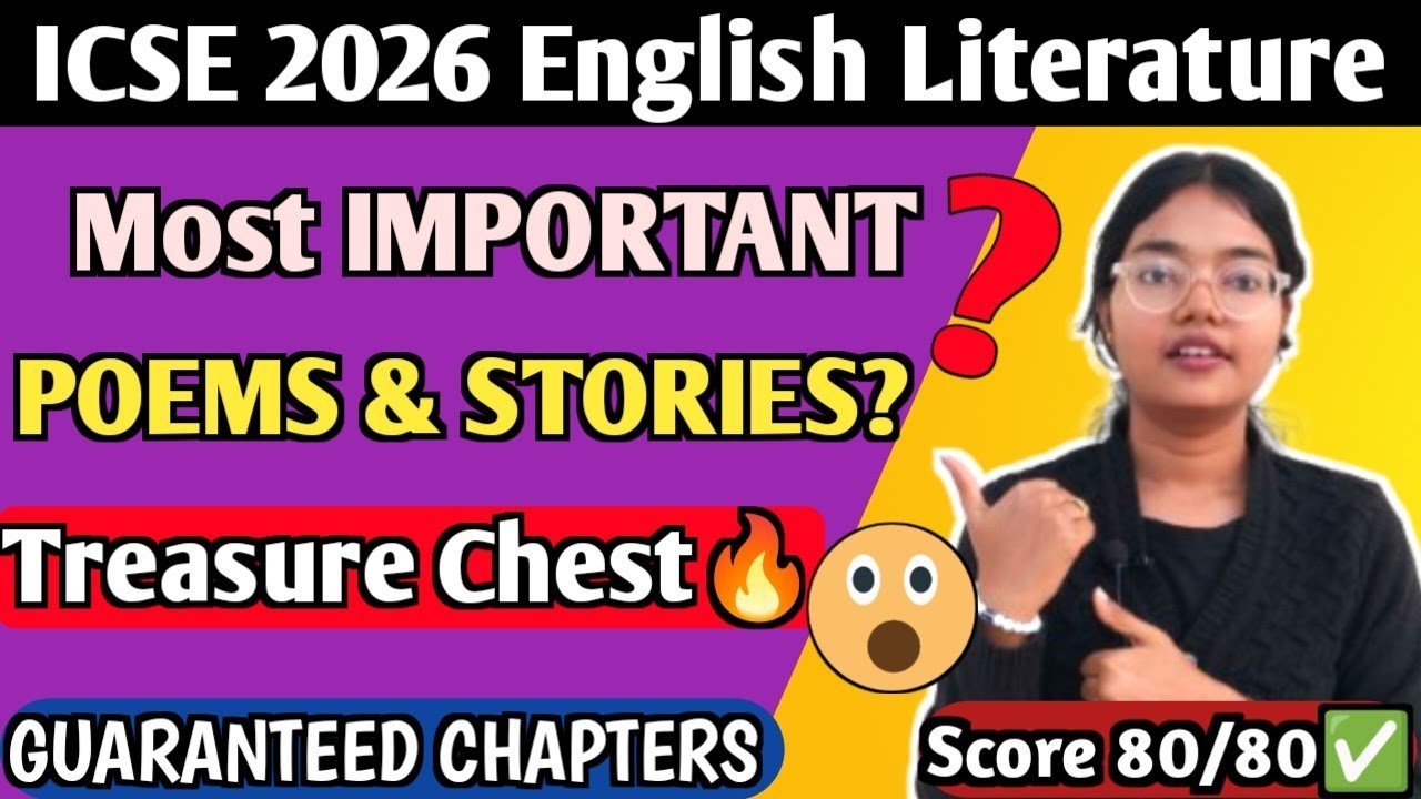 ICSE 2026 Literature | MOST IMPORTANT STORIES & POEMS🔥 | Strategy for Board Exams | MUST WATCH 