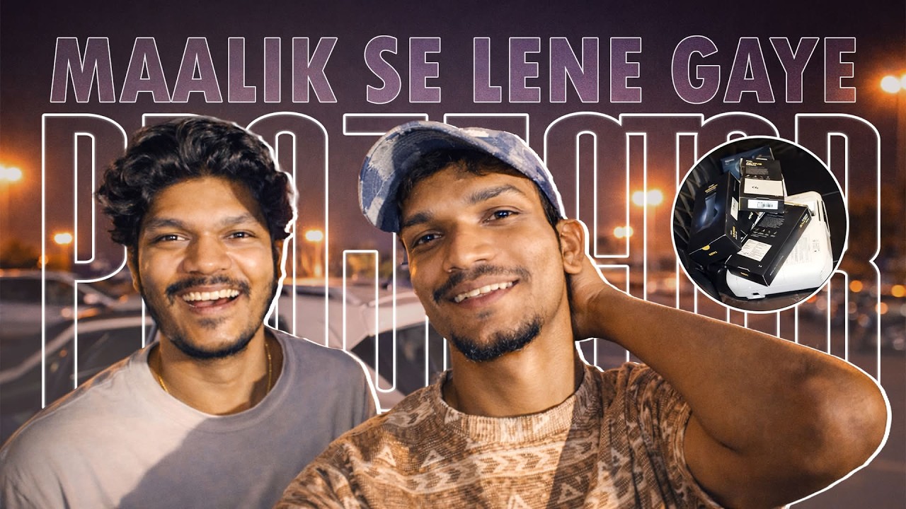 VLOG NO. 55 || Maalik Ke Paas Se Liya PROJECTOR Aur Bohot Saara Maal Masala