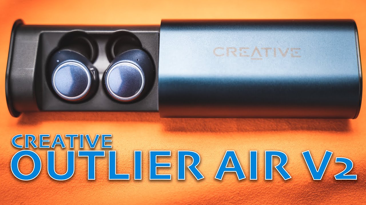 Creative Outlier Air v2 Review | True wireless ANC earbuds