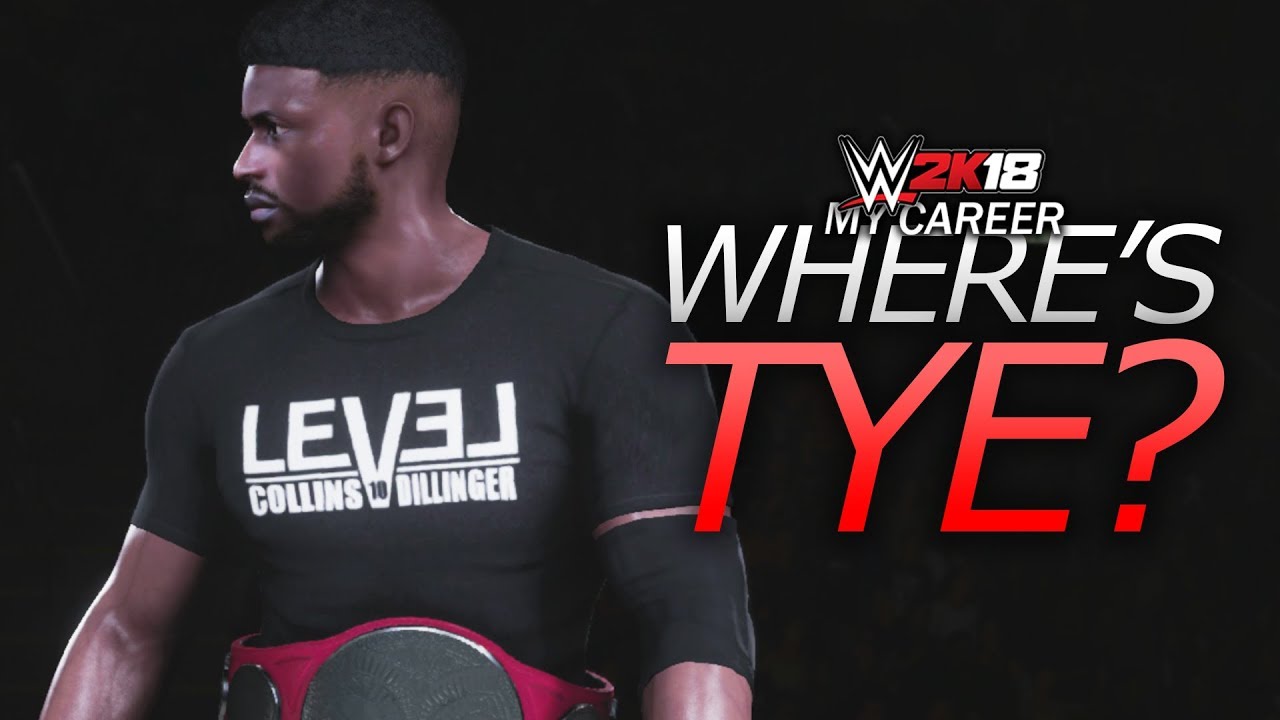 WWE 2K18 My Career Mode - Ep 52 - Where's Tye?!