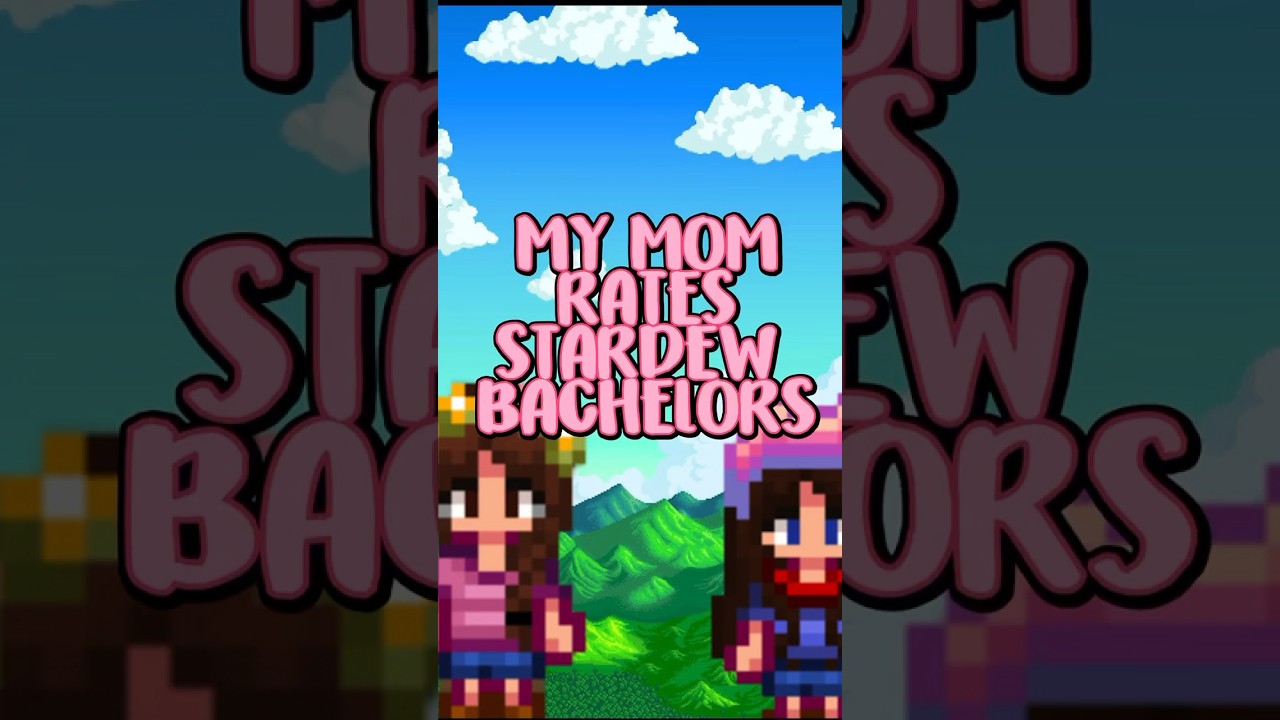 Моя МАМА оценивает ВСЕХ холостяков Stardew Valley!!