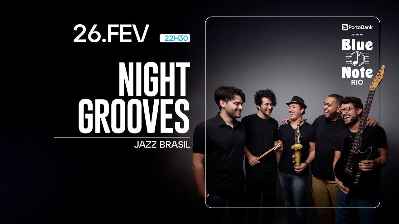 BLUE NOTE RIO APRESENTA:   NIGHT GROOVES
