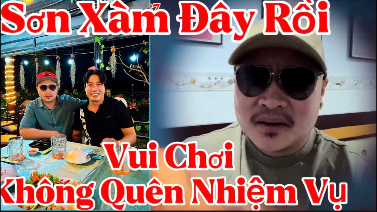Nóng.. Sơn Xàm đây rồi.. vui chơi không quên nhiệm vụ 