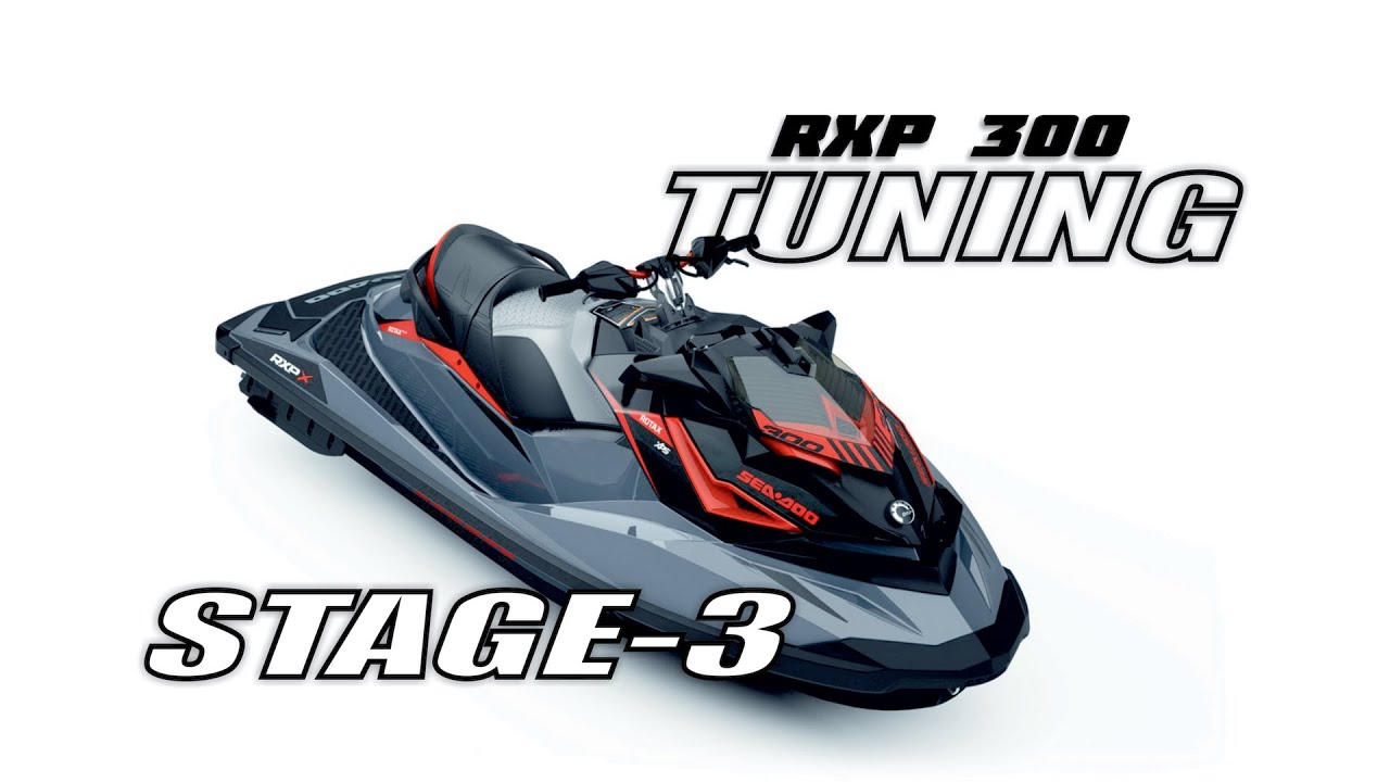RXP-300x Stage-3 Rivaracing Тюнинг гидроцикла  BRP RXP-300 x