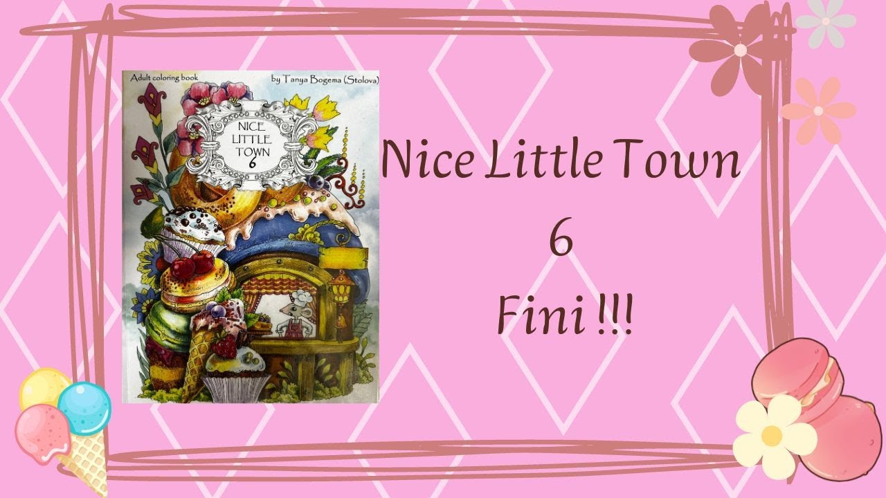 Nice Little Town 6 Fini !!  - Présentation