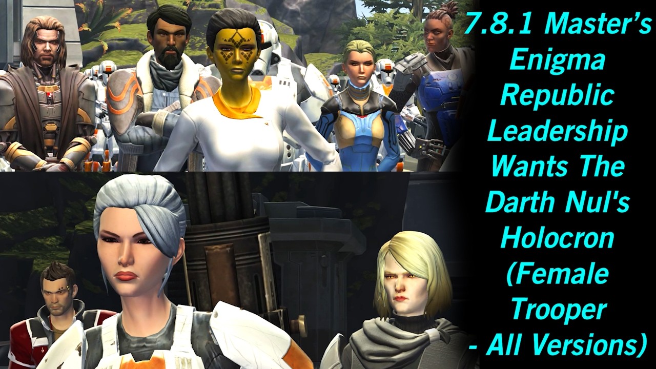 SWTOR 7.8.1 Загадка Мастера - Республика хочет заполучить голокрон Дарта Нуля (Женщина-солдат - В...