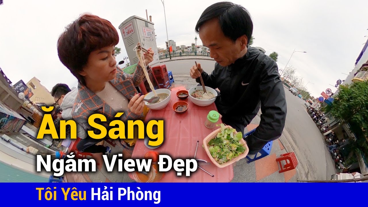 Quán ăn sáng ngắm View Đẹp phố đi bộ | Bánh đa Bò Nhừ | Ẩm thực Hải Phòng
