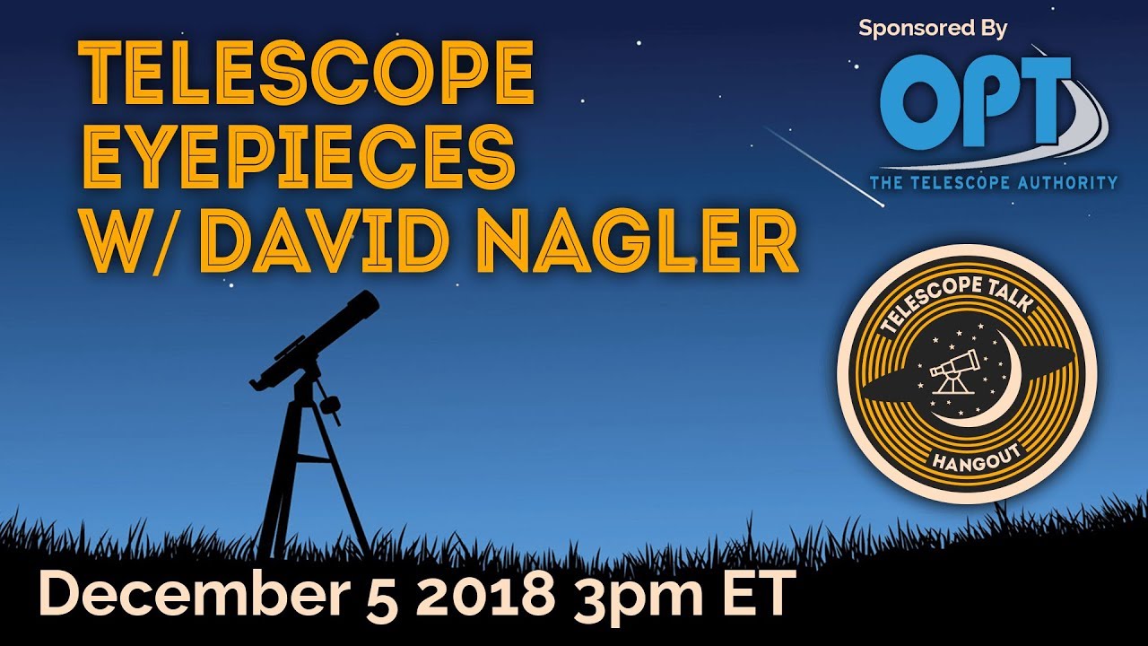 Telescope Eyepieces with David Nagler