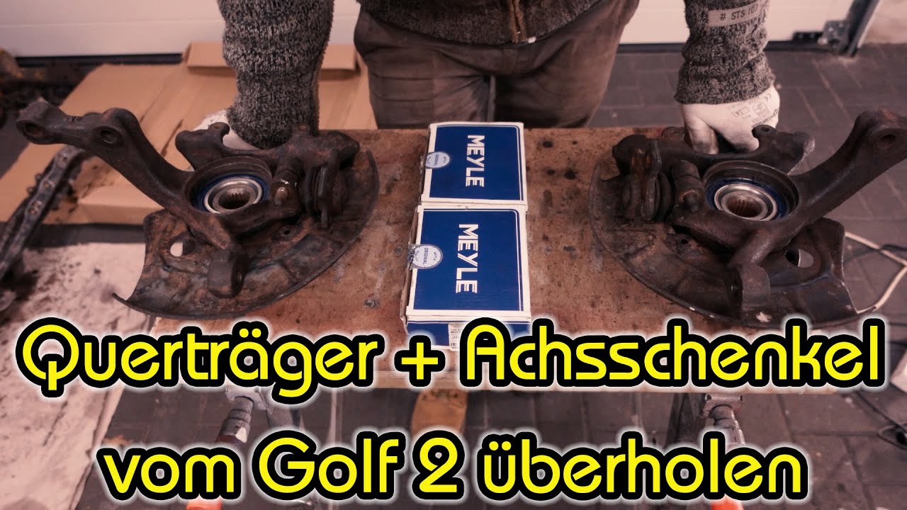 Querträger und Achsschenkel vom VW Golf 2 GTI überholen + neue Radlager.