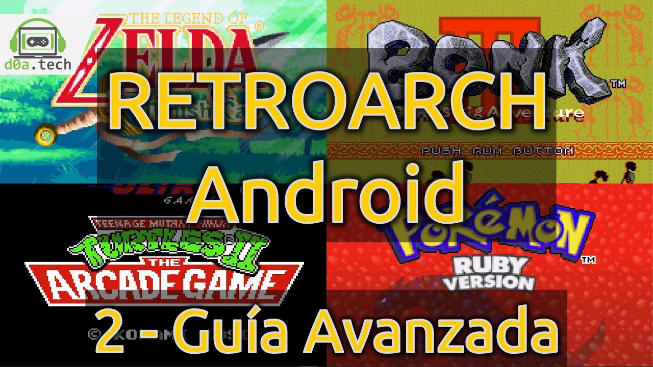 Juega Retro en Android con RETROARCH 2022 - 2 - Guía Avanzada - FFW, RWD, Run-Ahead, Shaders y +