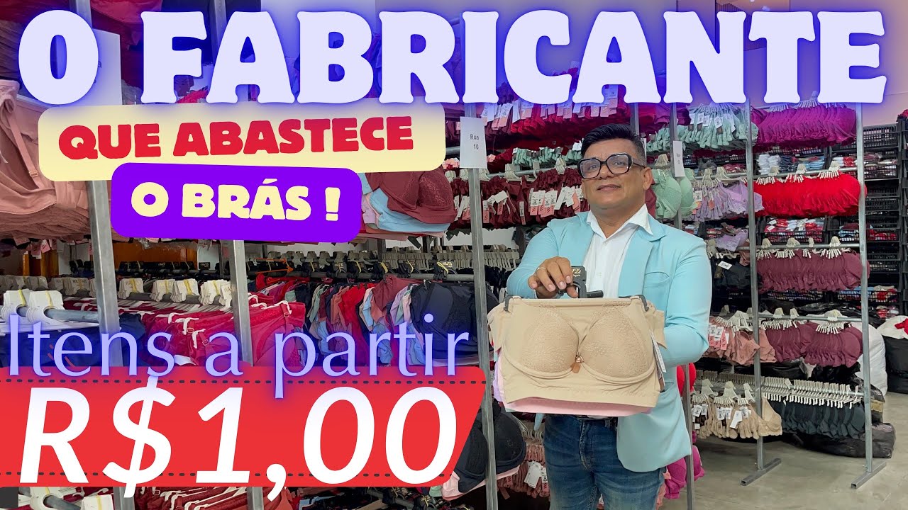 ACHEI NO BRÁS - O FABRICANTE QUE ABASTECE O BRÁS COM MODA ÍNTIMA , INTENS A PARTIR  DE R$1,00