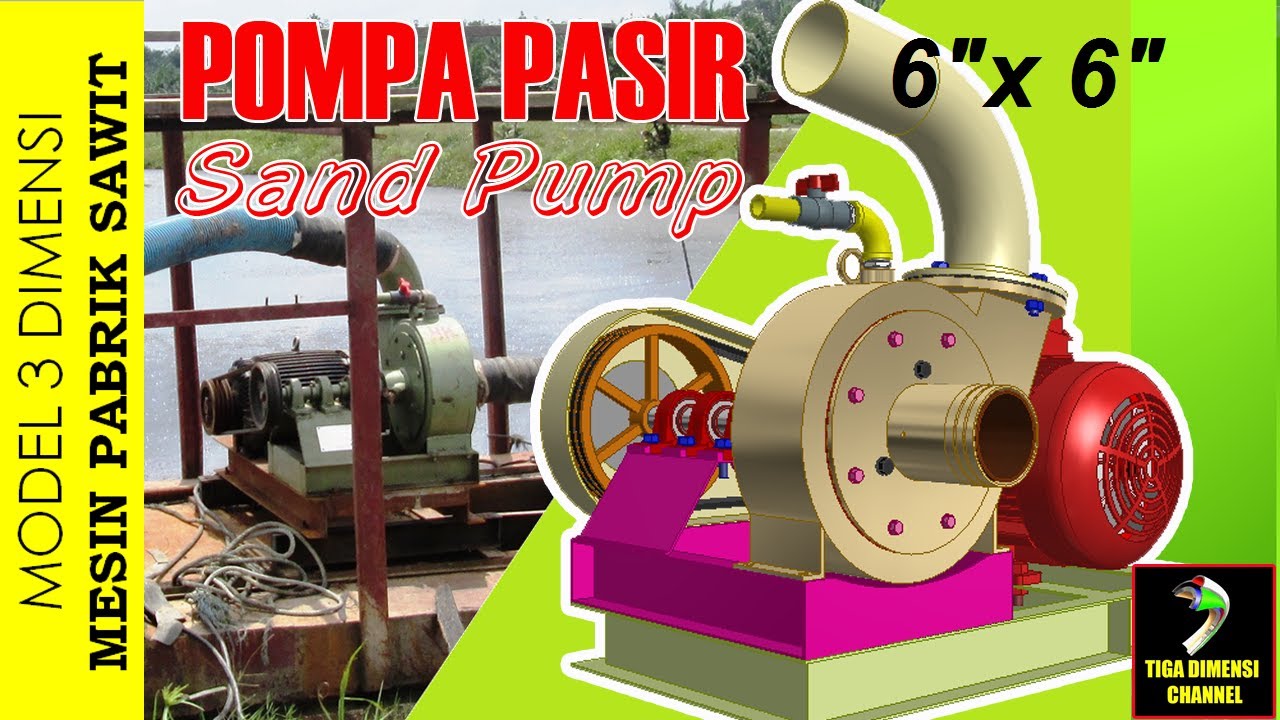Model 3D Pompa Pasir atau Sand Pump ||Mesin Pabrik Sawit ||Mesin Tambang