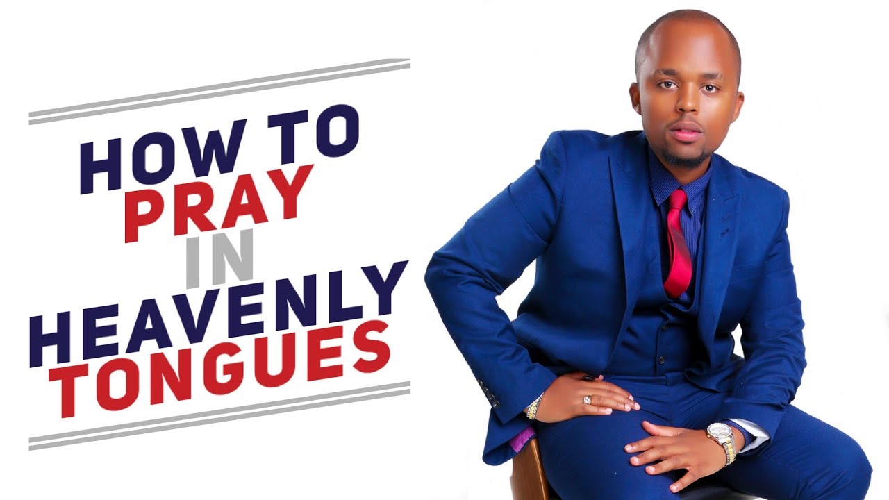 How To Pray In Heavenly Tongues