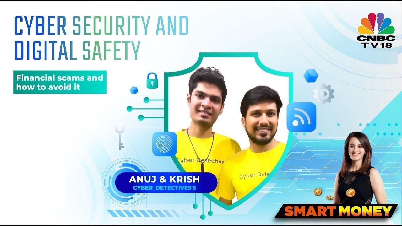 Cyber Security & Digital Safety: Tips To Avoid Financial Frauds | Smart Money | CNBC TV18