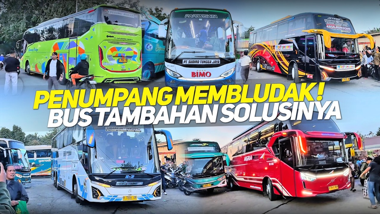 PENUMPANG MEMBLUDAK BUS TAMBAHAN SOLUSINYA‼️LEBARAN TAMBAH UNIT AGRA MAS WONOGIRI TRONTON HD008