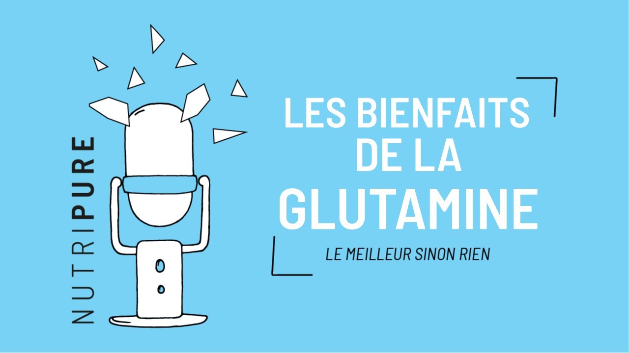 Les bienfaits de la Glutamine