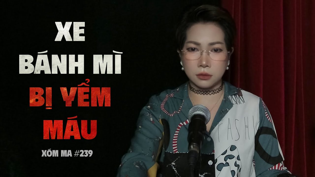 Chuyện tâm linh Thy kể : XE BÁNH MÌ BỊ YỂM MÁU