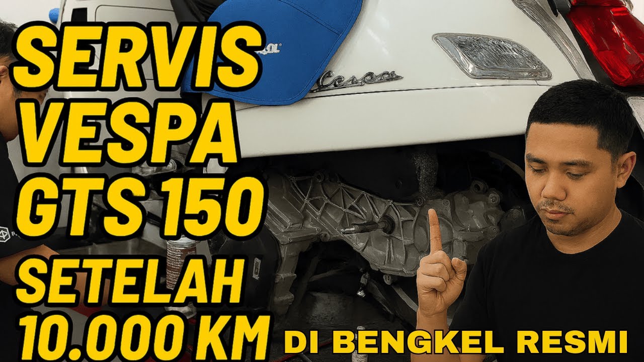 Servis Vespa GTS 150 di Bengkel Resmi Setelah 10.000 KM 🚨 Biaya & Part yang Diganti!