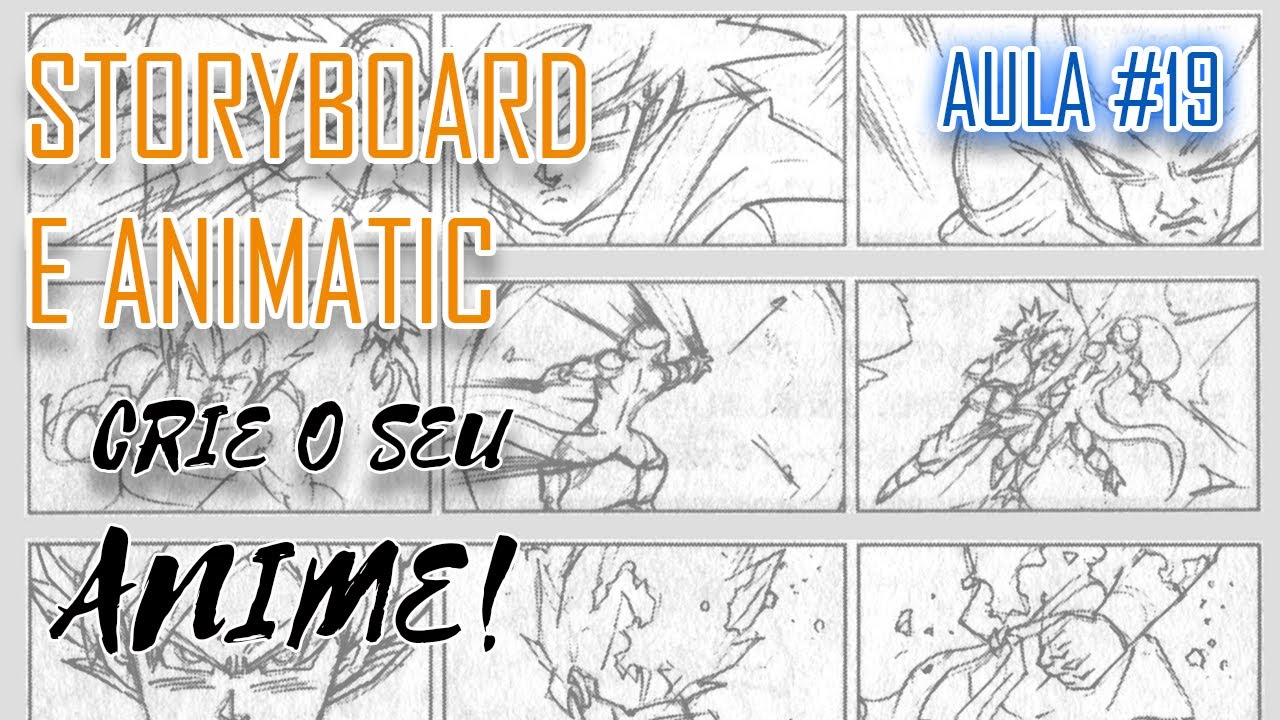 Crie o seu próprio anime - AULA #19 - Storyboard e Animatic