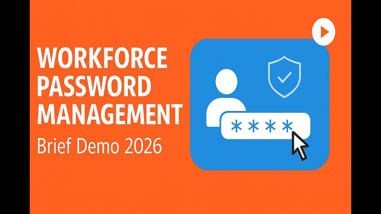 Workforce Password Management Brief Demo 2026