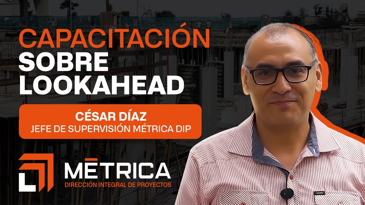 Capacitación Lookahead - Ing. Cesar Díaz