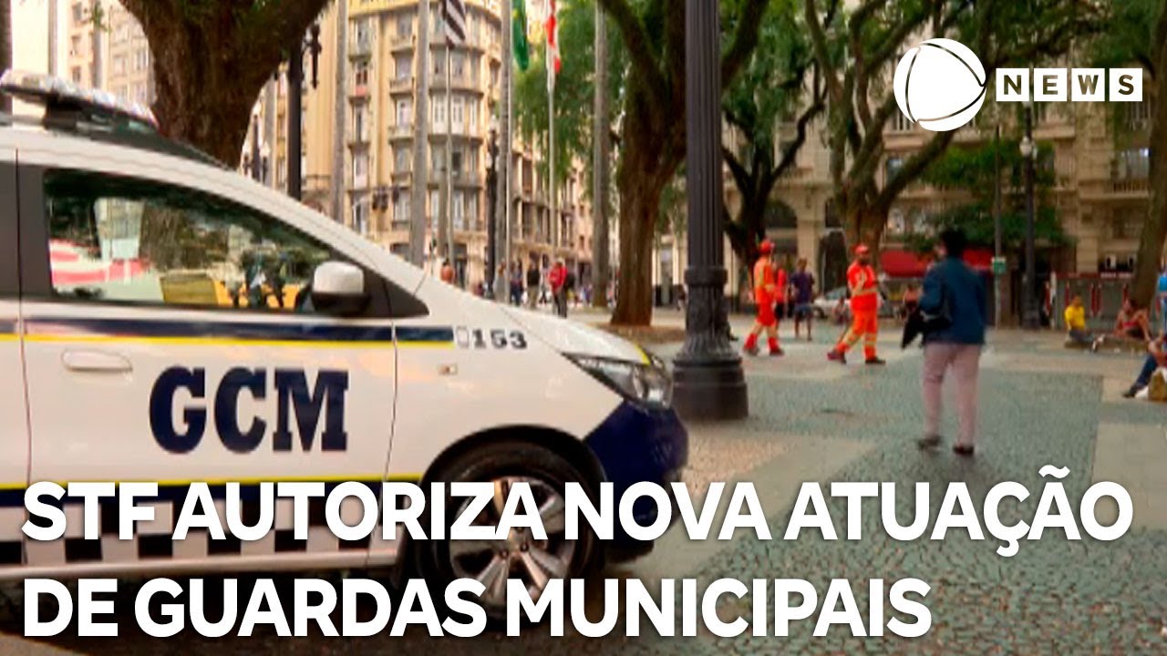 STF autoriza guardas municipais a atuarem como polícia