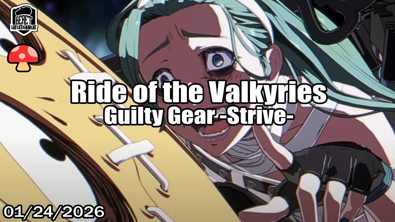 Ride of the Valkyries - 02/24/26 - Guilty Gear Strive