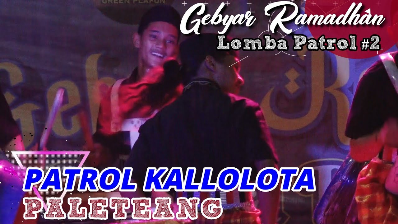 🔴 Patrol Kallolota Paleteang Menggoyang Penonton || Gebyar Ramadhan Lomba Patrol#2 Baranti