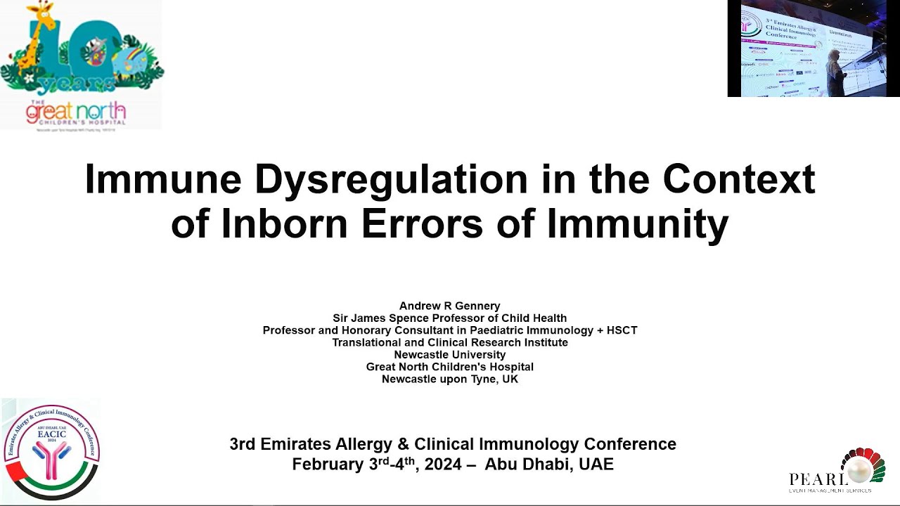 Prof. Andrew Gennery - Immune Dysregulation in the Context of Inborn Errors of Immunity