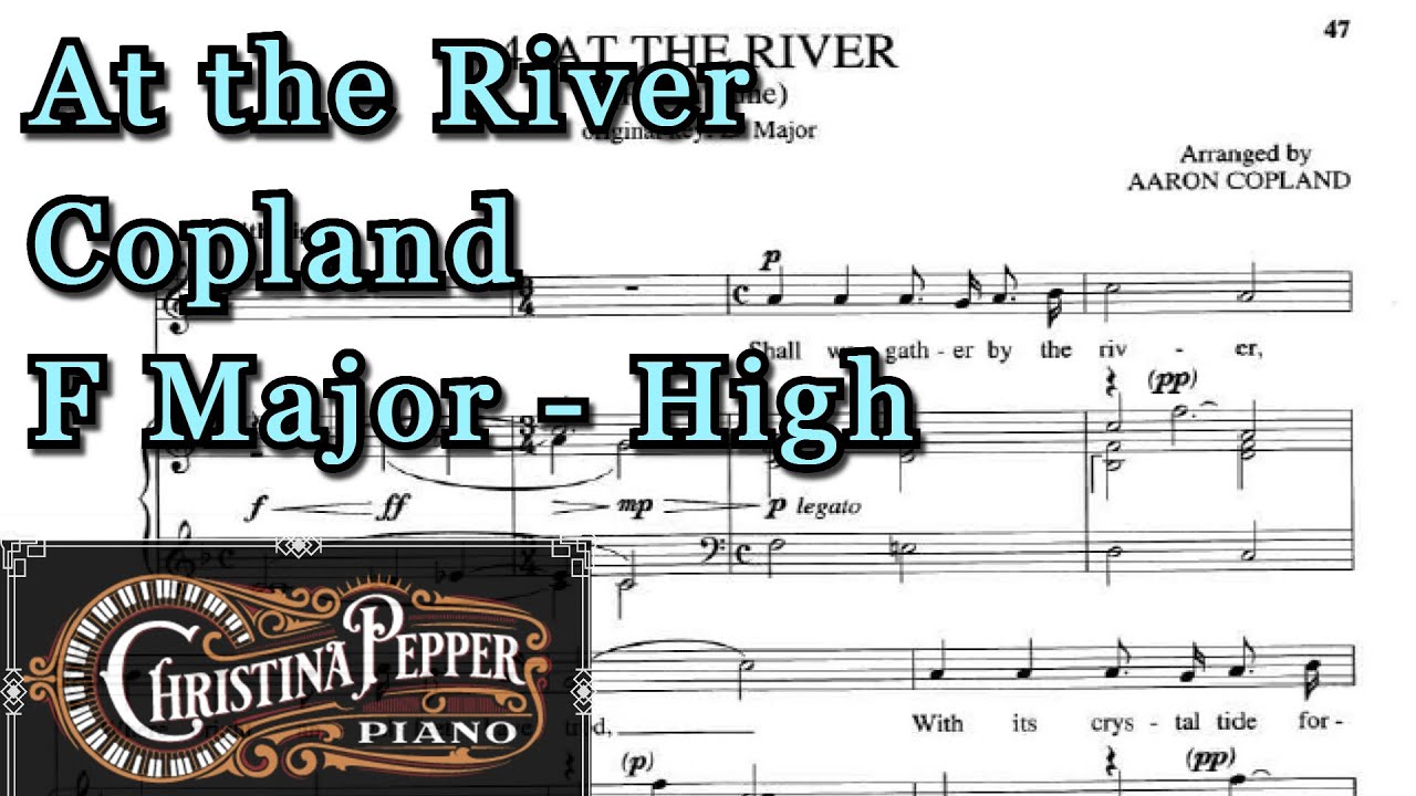 At the River Copland Piano Accompaniment F Major High Voice