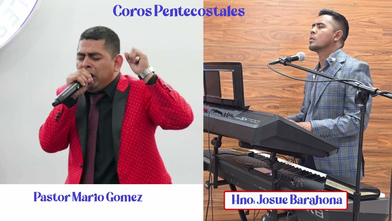 Coros Pentecostales, Pastor Mario Gomez & Hno Josue Barahona