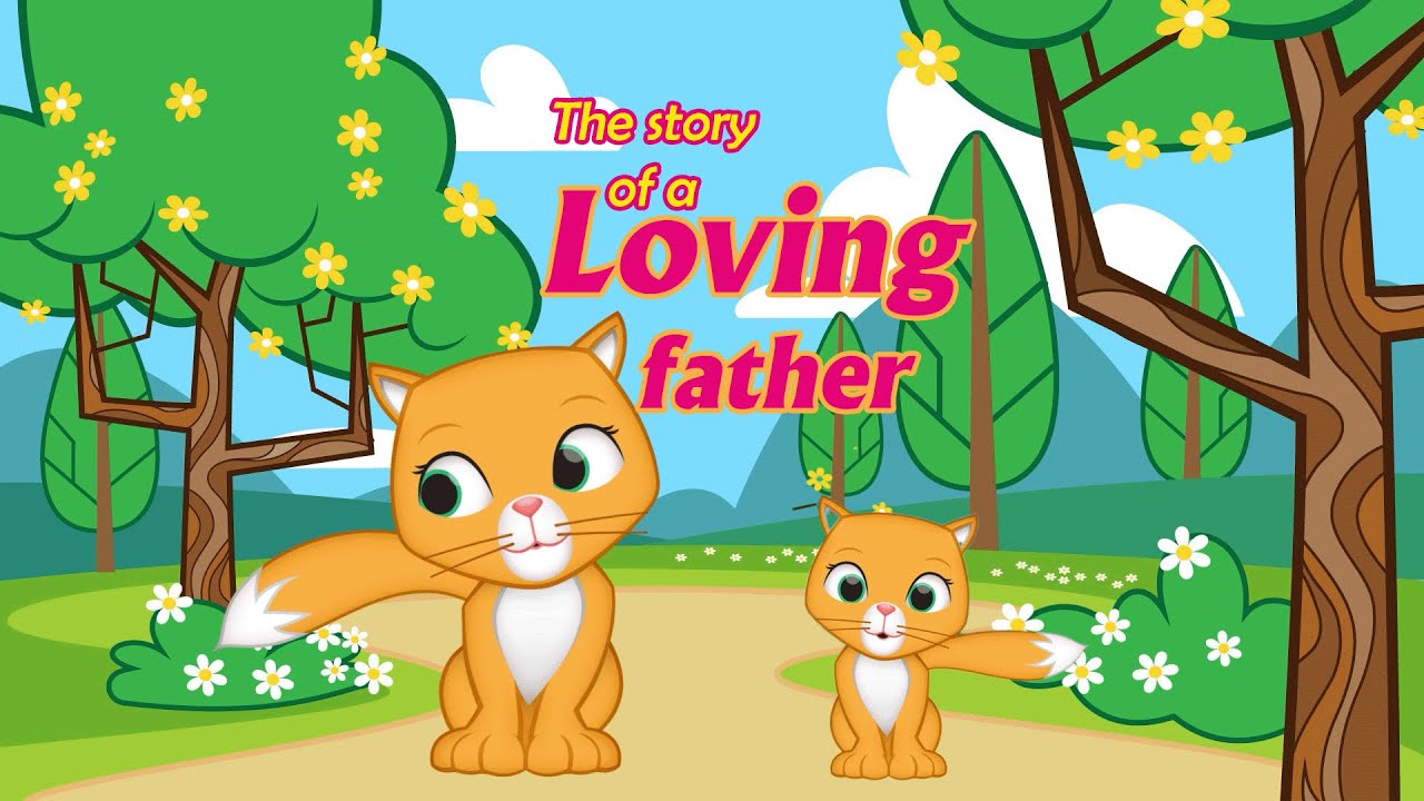 The story of a loving father - Kids Cartoons