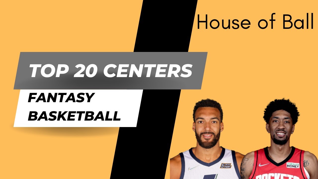 Ranking The Top 20 NBA Centers for 2022-2023 Fantasy Basketball