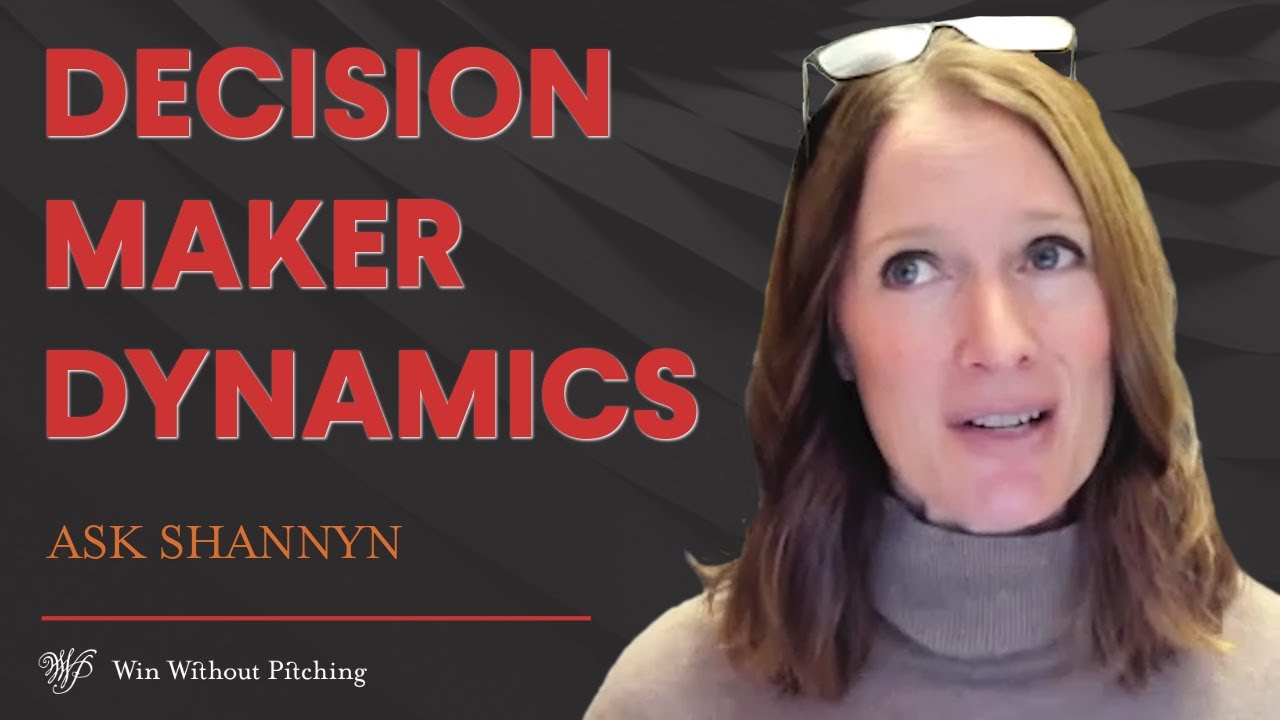 Understand The Decision Maker Dynamics | Ask Shannyn
