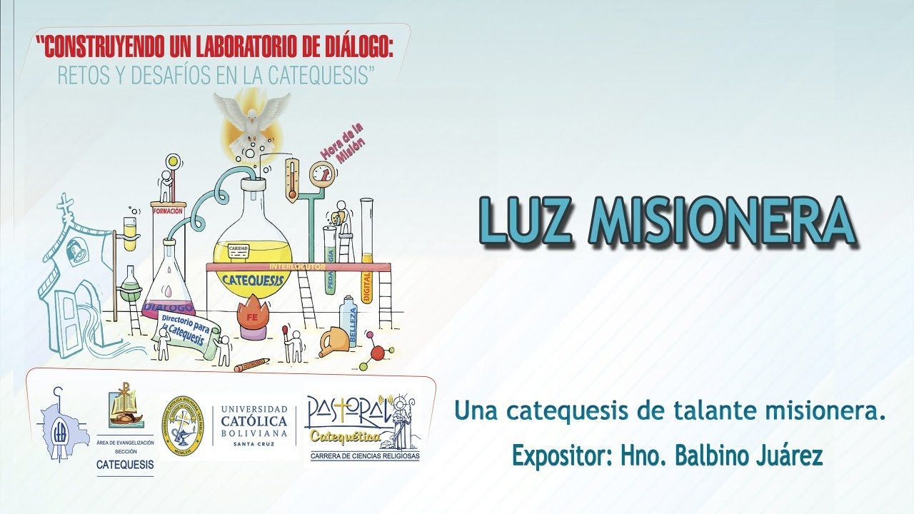 LUZ MISIONERA: Tema: Una catequesis de talante misionera.