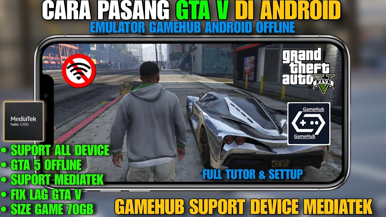 CARA PASANG GTA V DI ANDROID | EMULATOR GAMEHUB | SUPORT DEVICE MEDIATEK TERBARU 2025