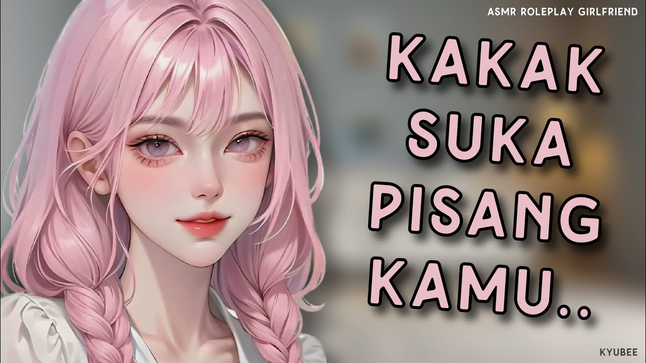 Kakak lagi PMS kok dikasih Pisang?? | ASMR Kakak Perempuan | Roleplay Sister | Asmr Indonesia